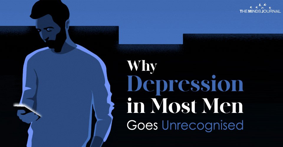 Why Depression in Most Men Go Unrecognised