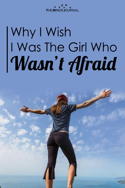 Why I Wish I Was The Girl Who Wasn’t Afraid Pin