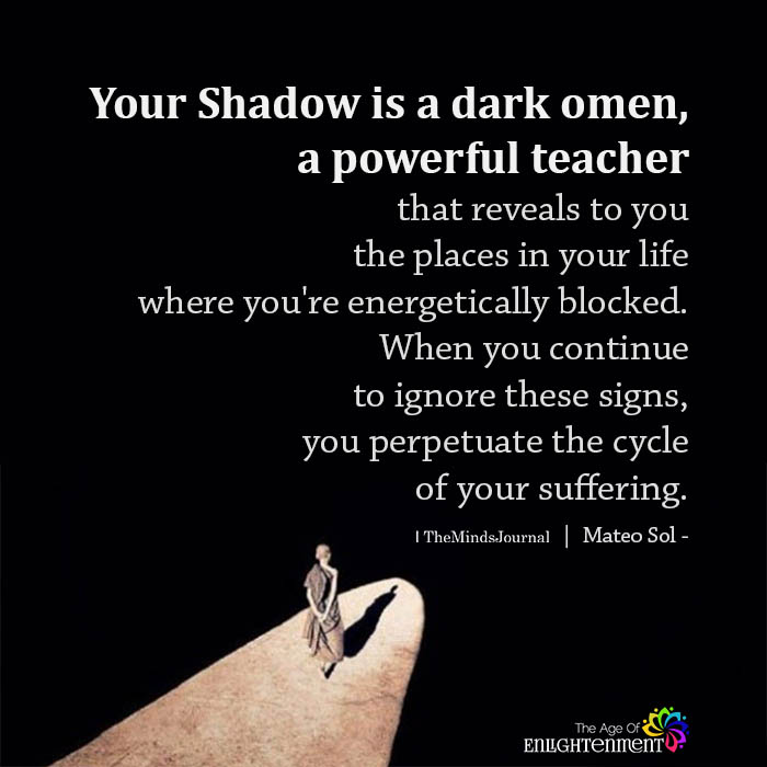 Your Shadow is a dark omen