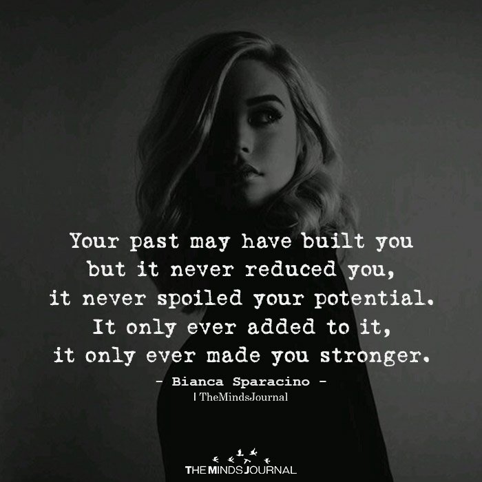 Your past may have built you