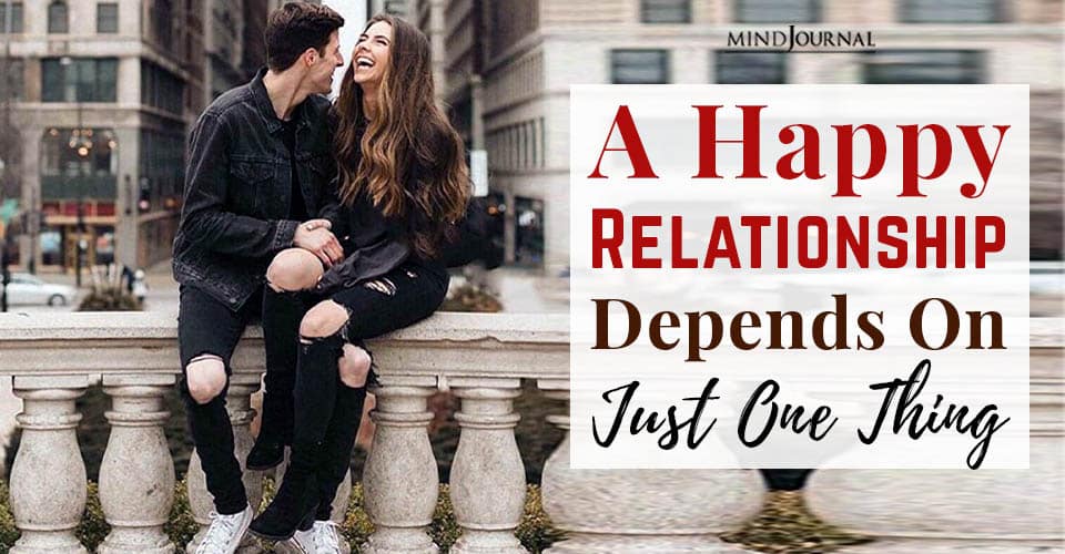 forget listicles,happy relationship depends just one thing