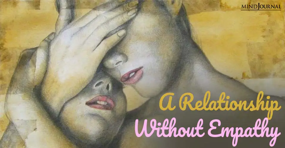 A Relationship Without Empathy