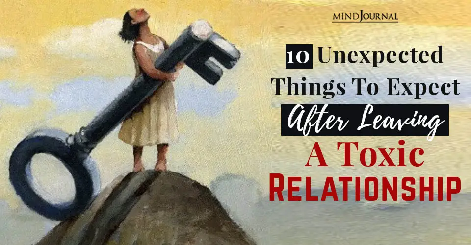 10 Unexpected Things To Expect After Leaving A Toxic Relationship