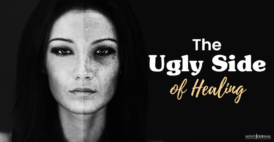 ugly side of healing