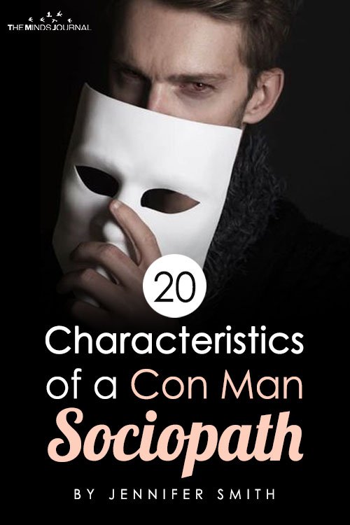 20 Characteristics of a Con Man Sociopath
