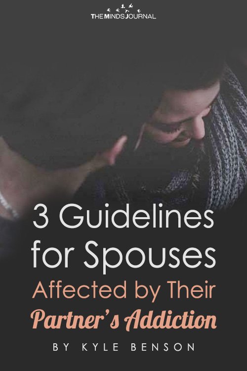3 Guidelines for Spouses Affected by Their Partner’s Addiction