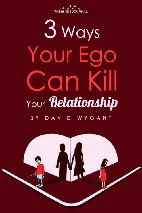 3 Ways Your Ego Will Kill Your Relationship