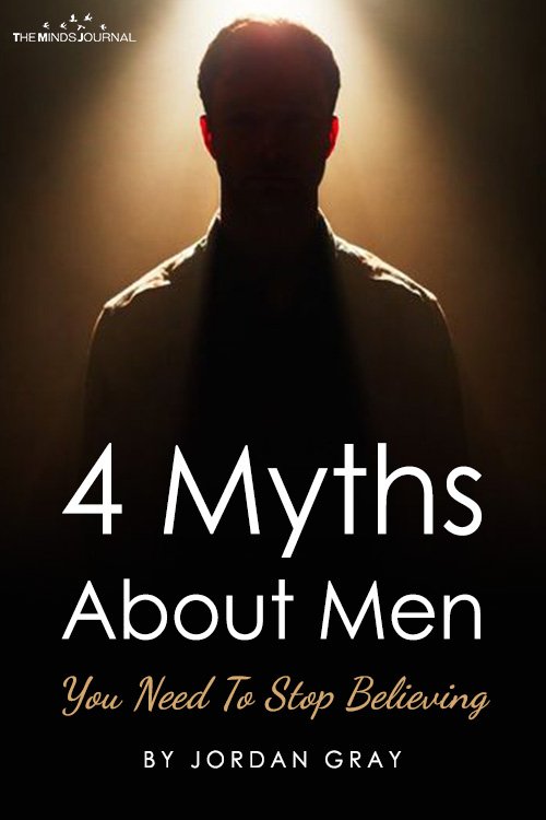 4 Myths About Men You Need To Stop Believing