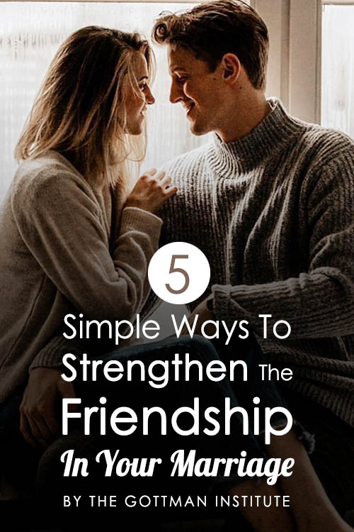 5 Simple Ways To Strengthen The Friendship In Your Marriage
