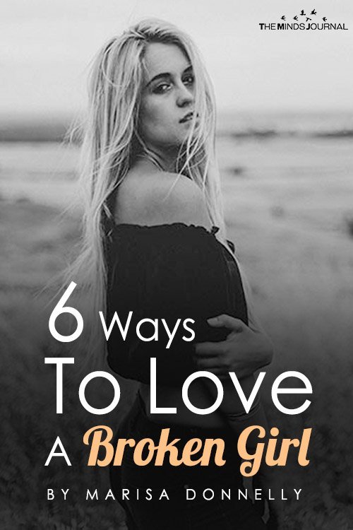 6 Ways To Love The Broken Girl