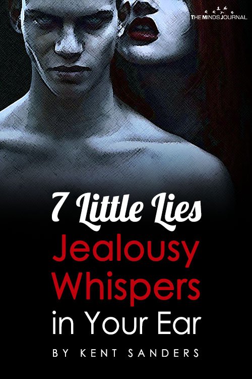 7 Little Lies Jealousy Whispers in Your Ear