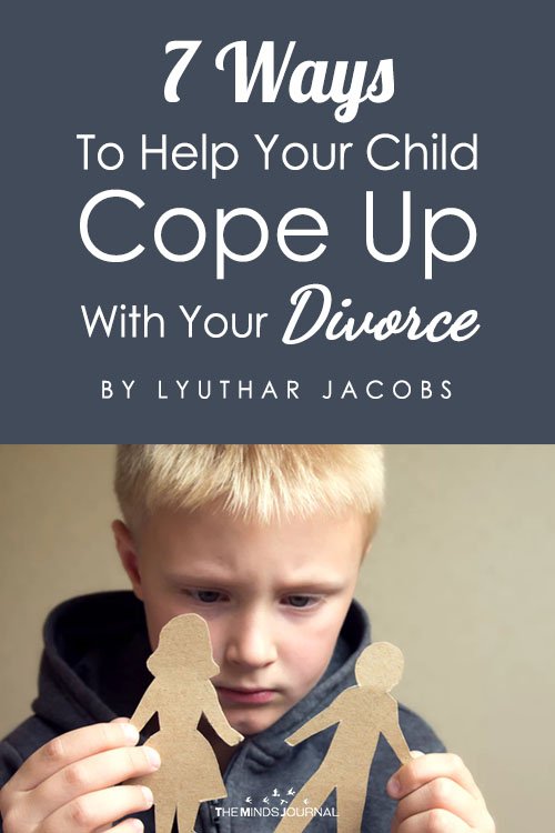 7 Ways To Help Your Child Cope Up With Your Divorce