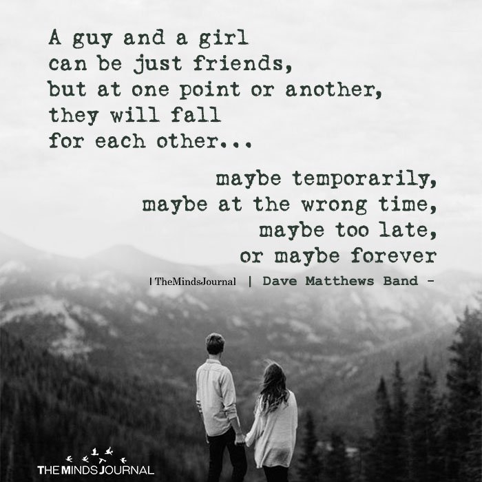A guy and a girl can be just friends