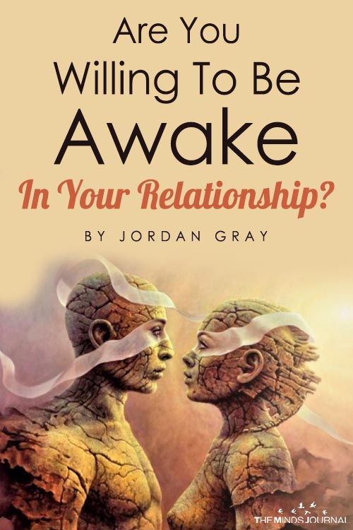 Are You Willing To Be Awake In Your Relationship