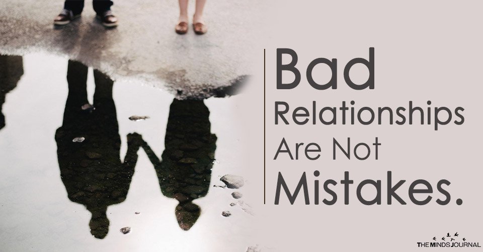 Bad Relationships Are Not Mistakes