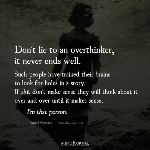 Dont Lie To Overthinker