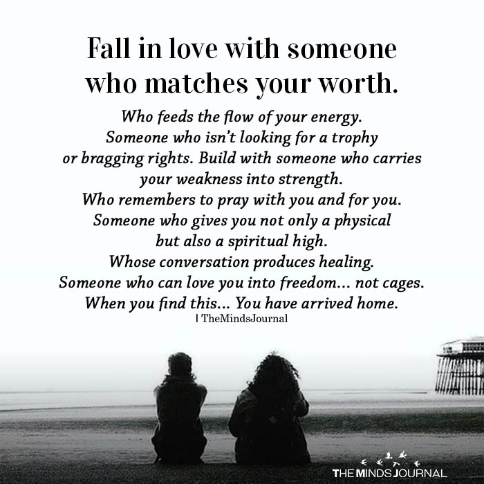 Fall in love with someone who matches your worth