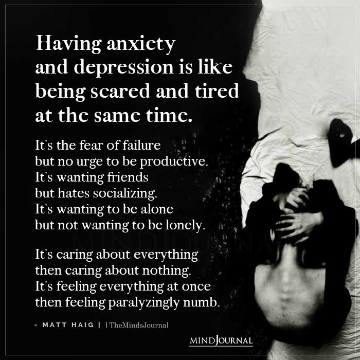 Having Anxiety And Depression Is Like Being Scared