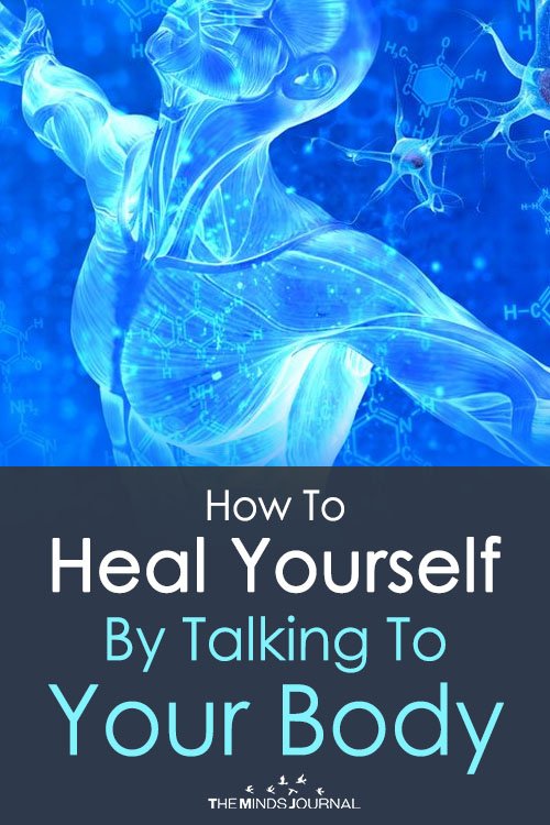 Heal Yourself By Talking To Your Body