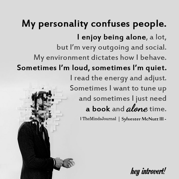 My personality confuses people
