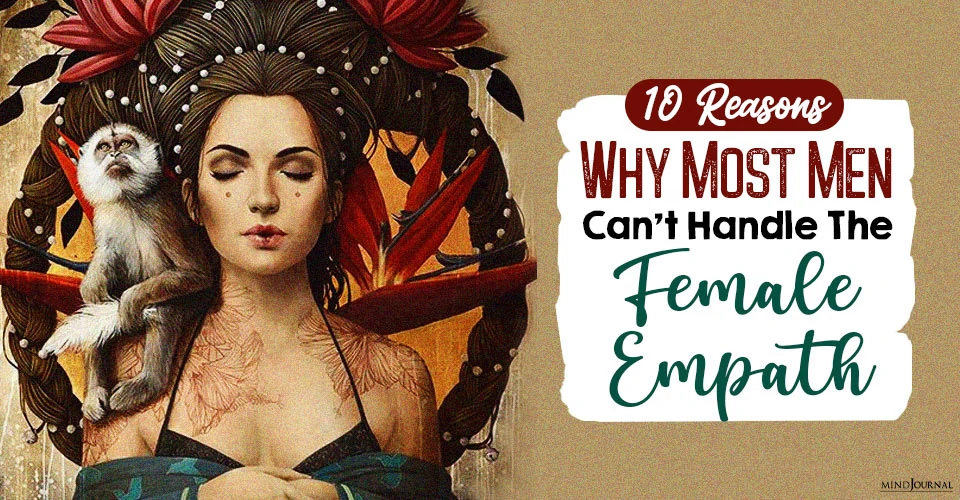Reasons Men Cant Handle Female Empath