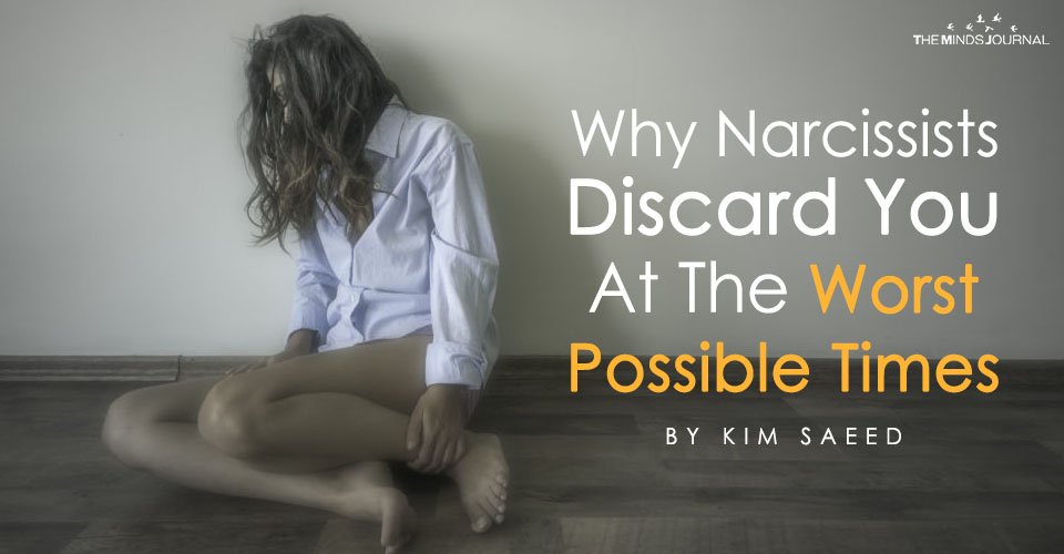 The Cruel Reason Behind Why Narcissists Discard You At The Worst Possible Times