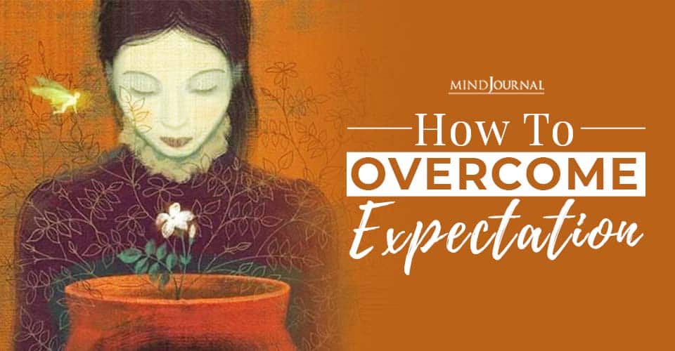 how to overcome expectation