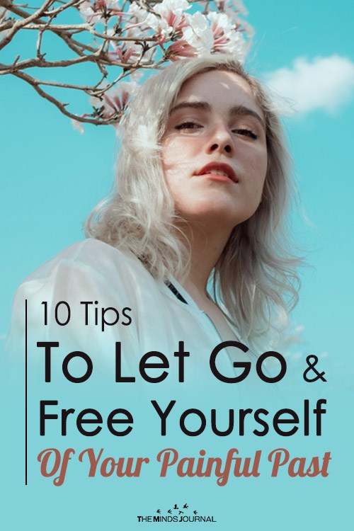 tips to let go and free yourself of your painful past