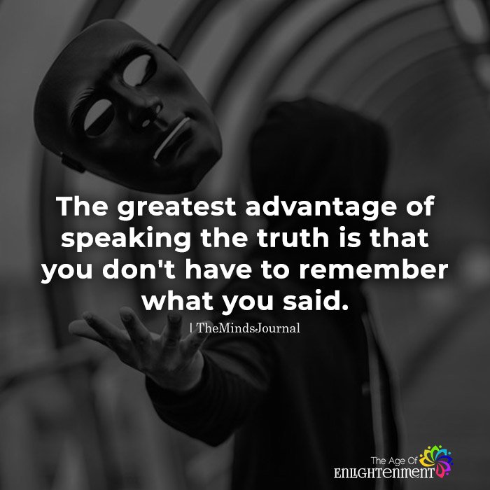 The Greatest Advantage Of Speaking The Truth