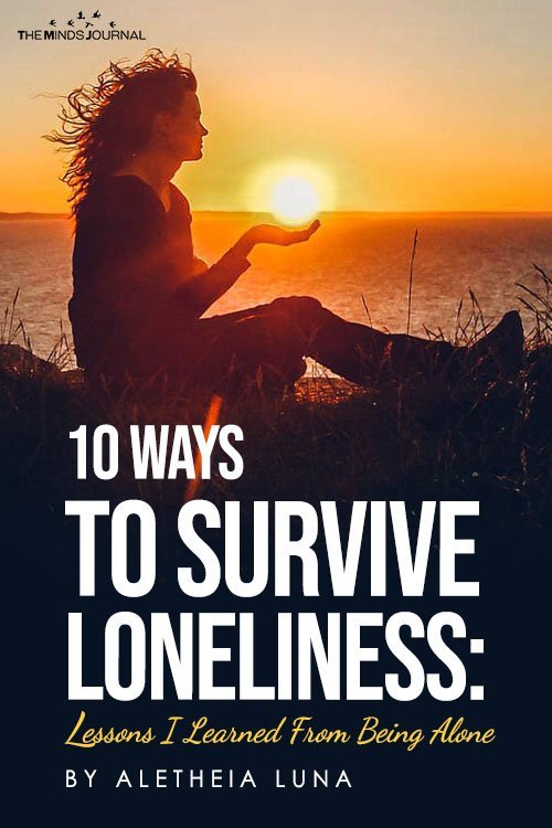 10 Ways To Survive Loneliness