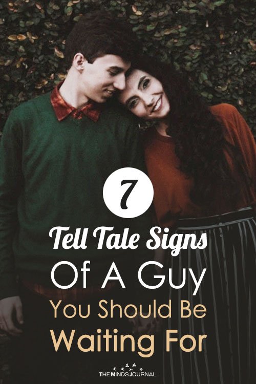 7 Tell-Tale Signs Of A Guy You Should Be Waiting For