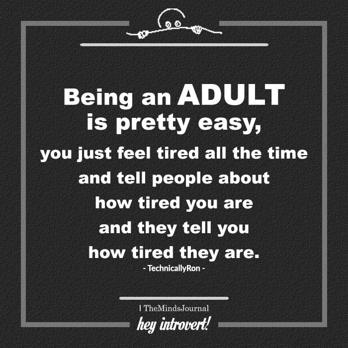 Being an adult is pretty easy