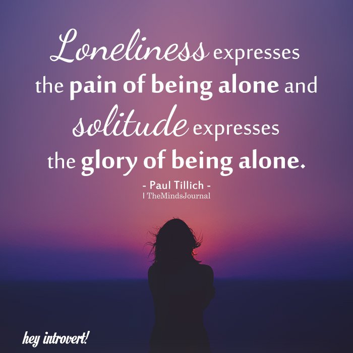 Loneliness expresses the pain of being alone