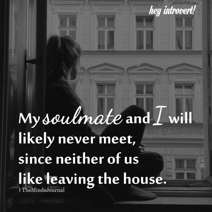 My soulmate and I will likely never meet