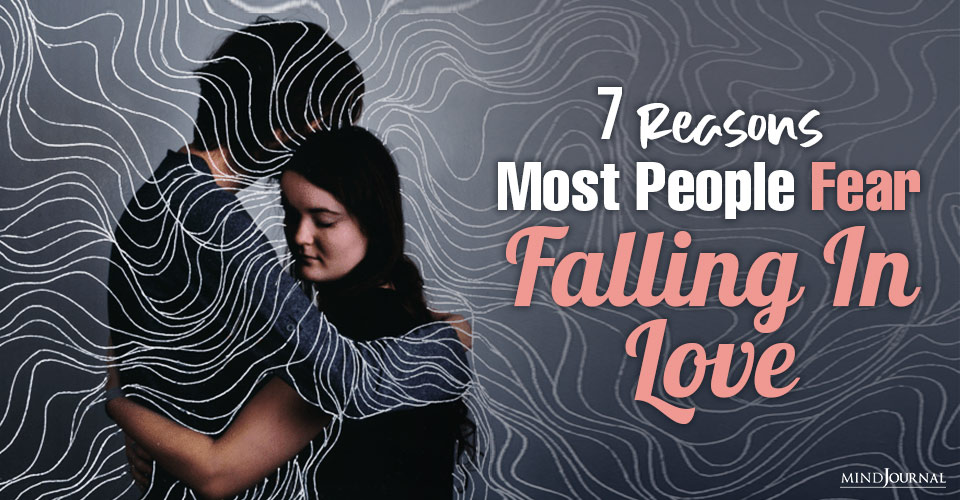 Reasons People Fear Falling Love