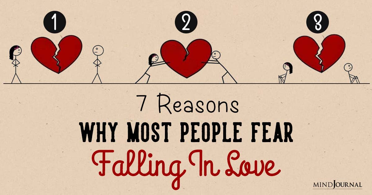 7 Reasons Why Most People Fear Falling In Love