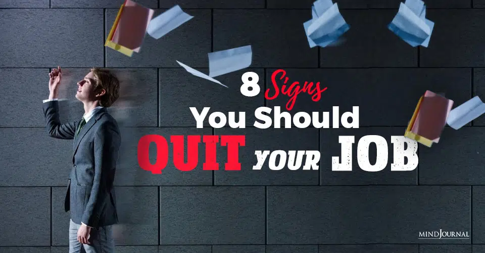 8 Signs You Should Quit Your Job