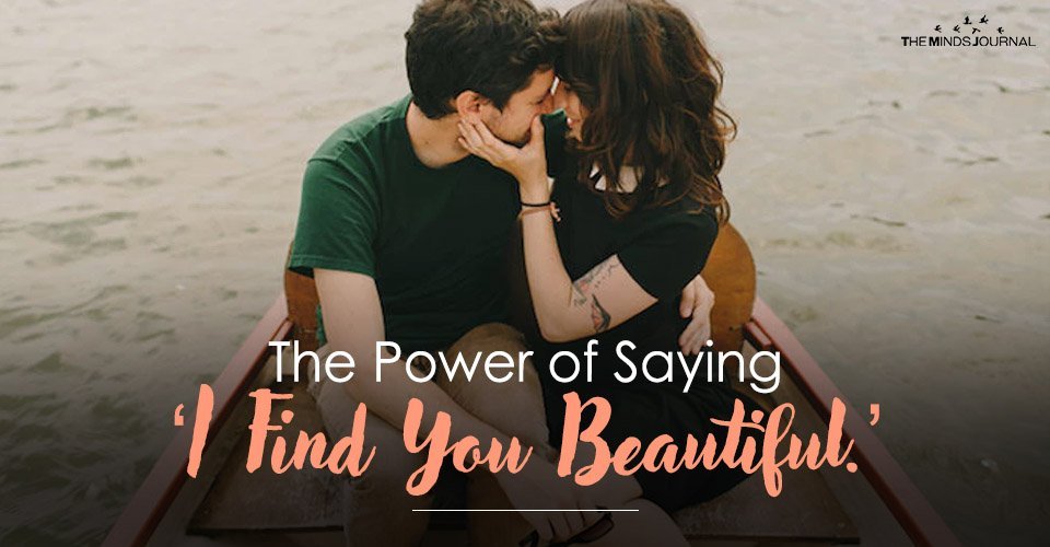 The Power of Saying ‘I Find You Beautiful.’