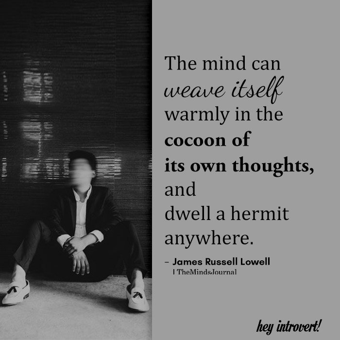 The mind can weave itself warmly