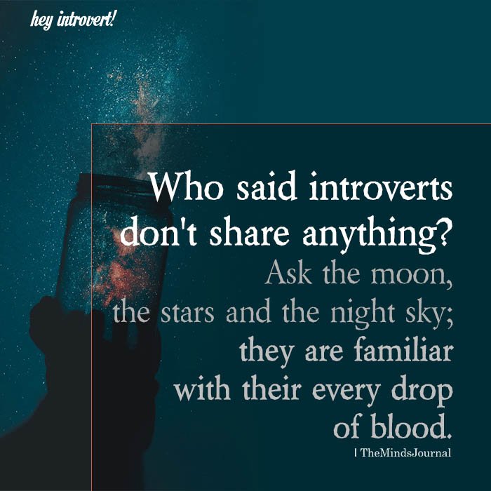 Who said introverts don't share anything