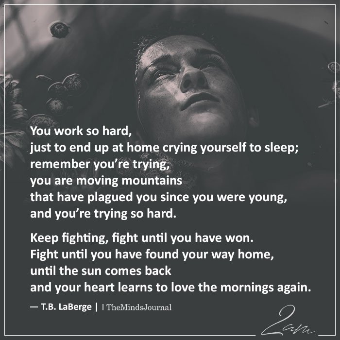 You work so hard