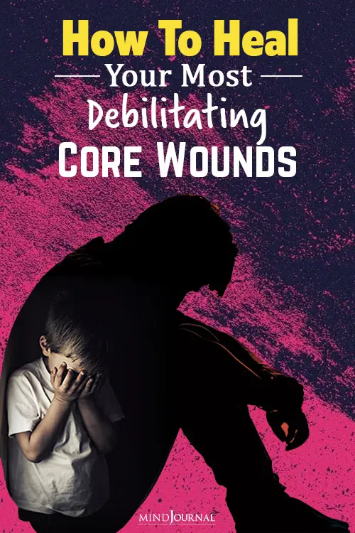 heal your most debilitating core wounds pin