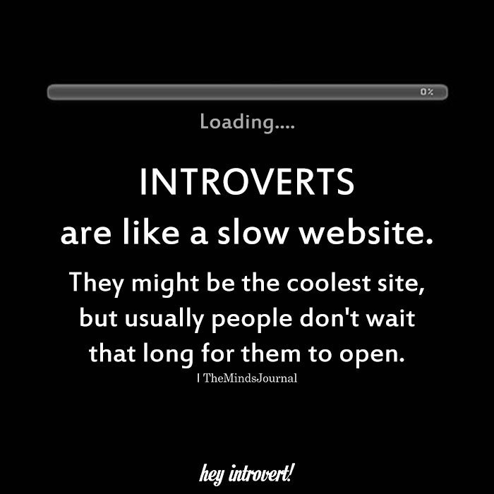Introverts are like a slow website