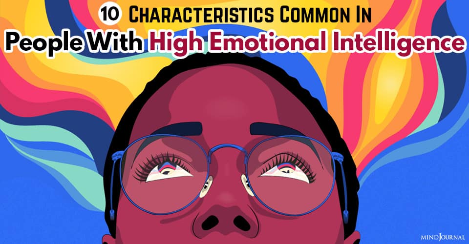 characteristics common In People with high emotional intelligence