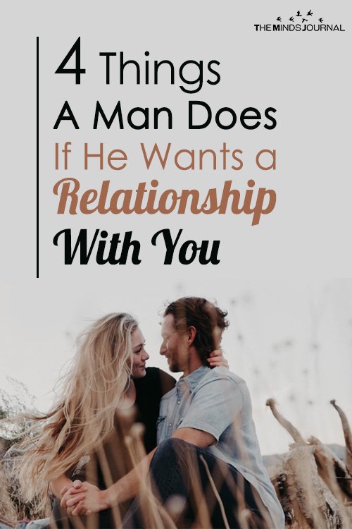 4 Things a Man Does If He Wants a Relationship With You