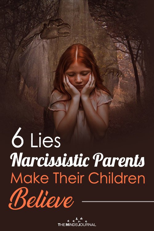6 Lies Narcissistic Parents Make Their Children Believe