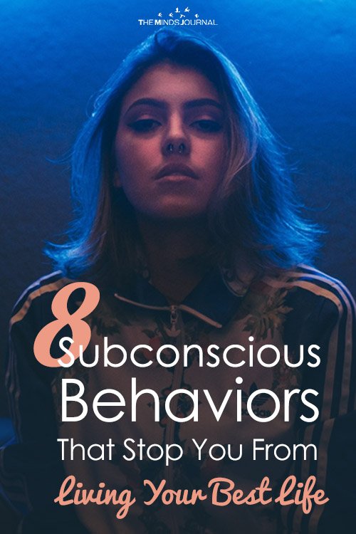 8 Subconscious Behaviors That Stop You From Living Your Best Life pin
