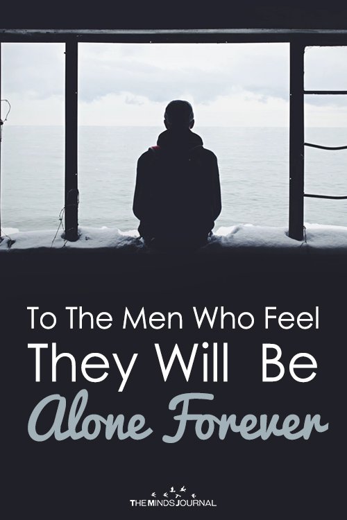 Dedicated to The Men Who Feel They Will Be Alone Forever pin