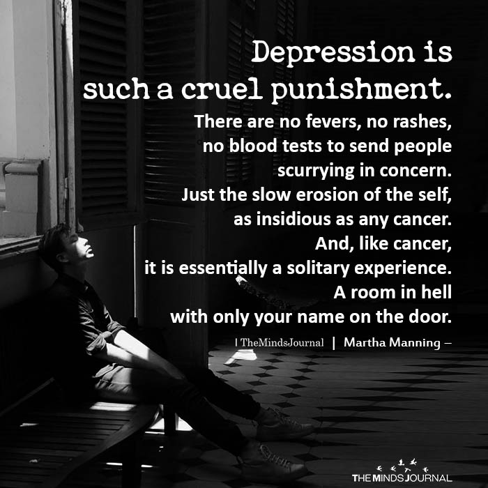 Depression is such a cruel punishment