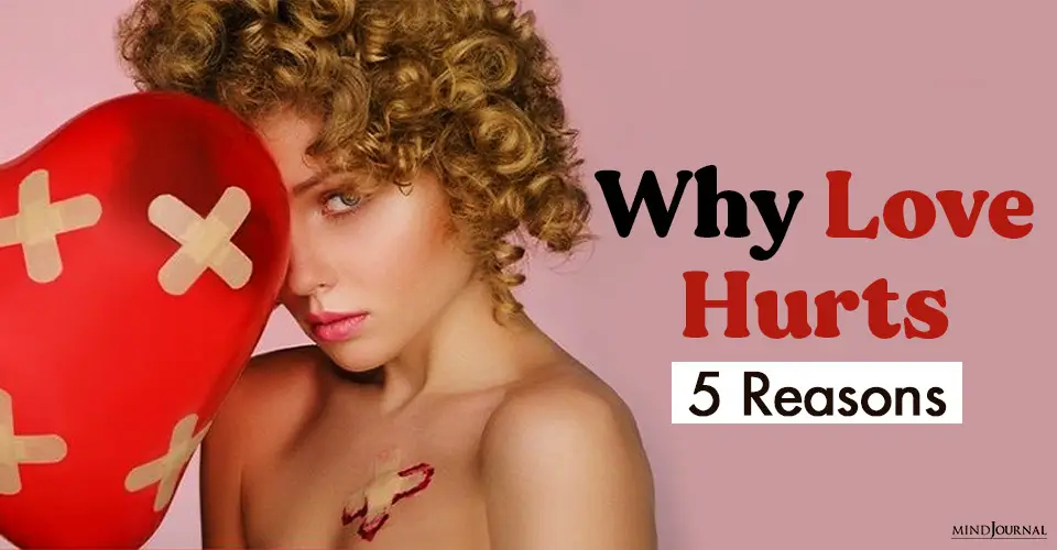 Why Love Hurts: 5 Reasons Loving Relationships Can Be Painful